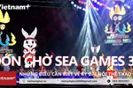 [Video] Những điểm thú vị của kỳ SEA Games 32 diễn ra tại Campuchia