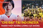 Thanh Thúy xuất ngoại trở thành "chị đại" ở đội bóng chuyền giàu nhất Indonesia