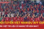 Khám phá sân bóng được đội tuyển Việt Nam lựa chọn chinh chiến AFF Cup 2024