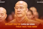 Bản tin 60s: Kỷ luật trụ trì chùa Ba Vàng Thích Trúc Thái Minh