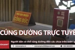 Người dân có thể "cúng dường trực tuyến" như thế nào trong thời gian tới?