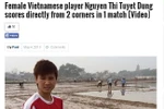 Báo nước ngoài ca ngợi cú đúp từ chấm phạt góc của Tuyết Dung