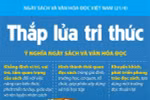 [Infographics] Ngày Sách và Văn hóa đọc Việt Nam: Thắp lửa tri thức