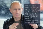 Những phát ngôn ấn tượng của Tổng thống Nga Vladimir Putin