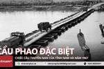NSNA Đinh Quang Thành và ký ức về cầu phao đặc biệt tỉnh Nam Hà xưa.