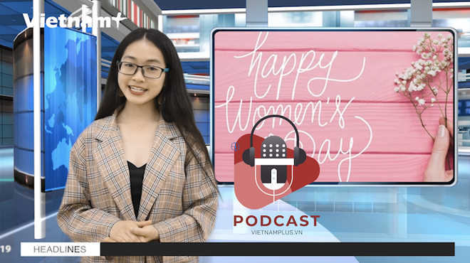 [Audio] Những sự kiện nổi bật gắn liền với Ngày Quốc tế Phụ nữ 8/3 ảnh 1