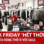 Black Friday 2025: Cửa hàng giảm giá ‘chạm đáy’ nhưng khách vẫn thờ ơ