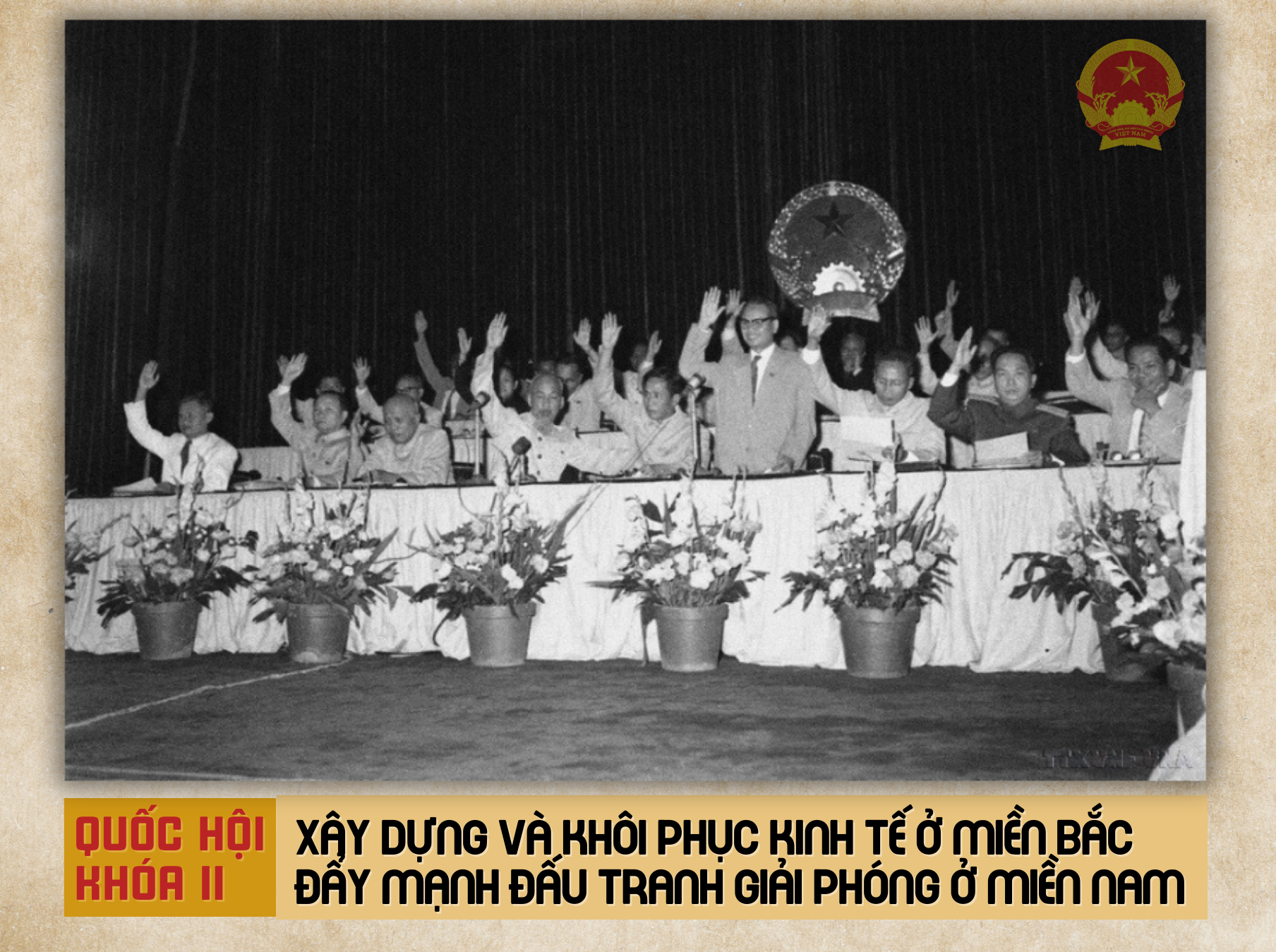 Quốc hội khóa II: Xây dựng kinh tế ở miền Bắc, đẩy mạnh đấu tranh ở miền Nam