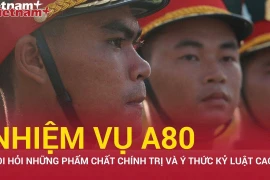 Nhiệm vụ A80 đặt ra những yêu cầu chặt chẽ và kỷ luật như thế nào với các cán bộ, chiến sĩ?
