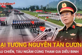 Đại tướng Nguyễn Tân Cương khẳng định quy mô lớn hơn của cuộc diễu binh mừng 80 năm Quốc khánh