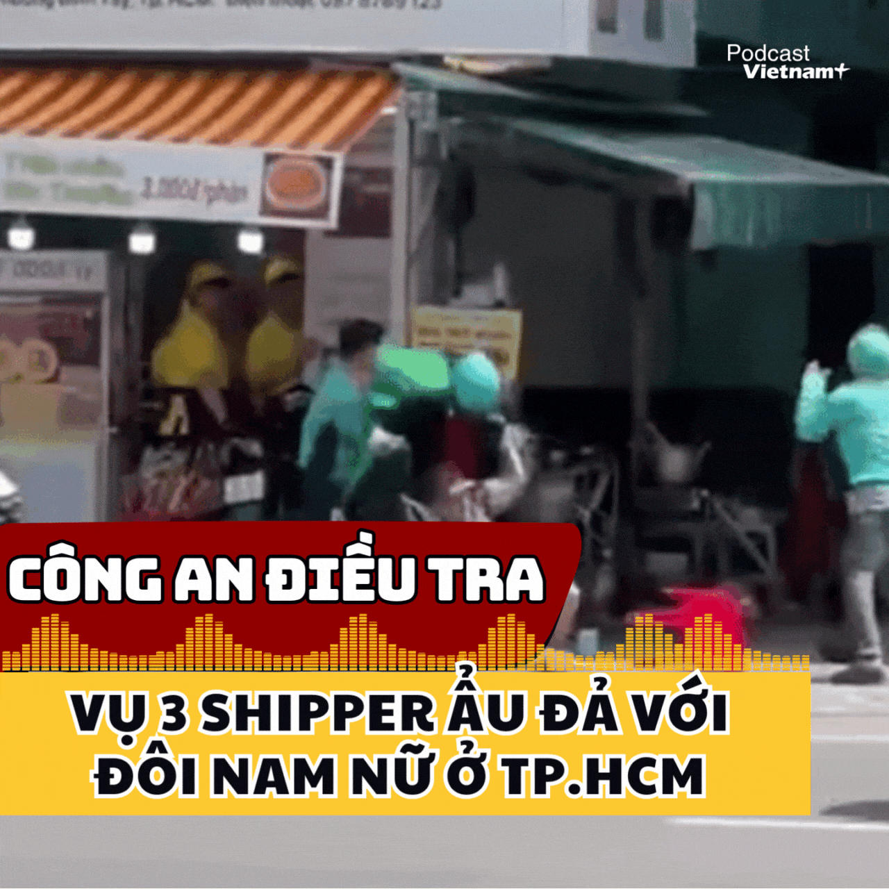 Công an điều tra vụ 3 shipper ẩu đả với đôi nam nữ ở Thành phố Hồ Chí Minh
