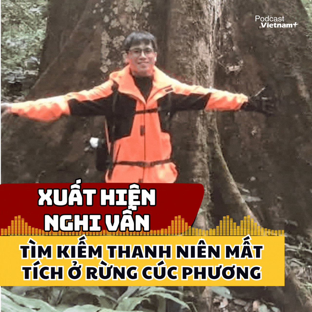 Xuất hiện nghi vấn trong quá trình tìm kiếm thanh niên mất tích ở rừng Cúc Phương