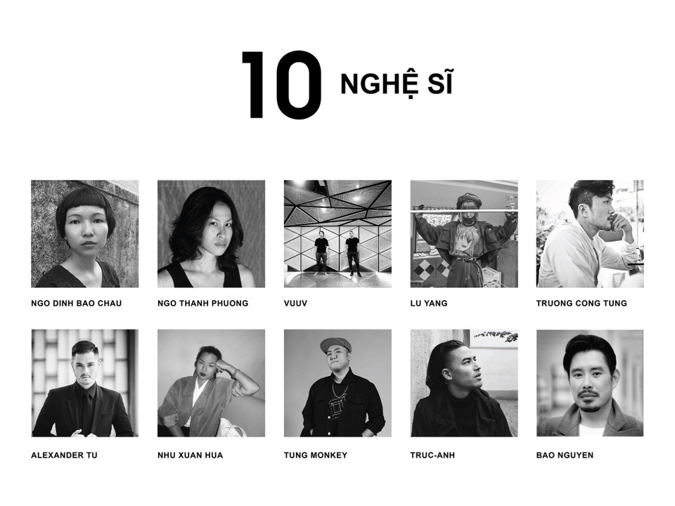 Những nghệ sỹ tham gia trình diễn tác phẩm tại sự kiện bao gồm: nghệ sỹ thị giác Ngô Đình Bảo Châu; nghệ sỹ múa - biên đạo múa đương đại Ngô Thanh Phương; kiến trúc sư VUUV; nghệ sỹ thị giác Lu Yang; nghệ sỹ thị giác Trương Công Tùng; nhiếp ảnh gia thời trang, nghệ sỹ thị giác Hứa Như Xuân; nghệ sỹ thị giác Tùng Crazy Monkey; nghệ sỹ thị giác Truc-Anh; đạo diễn, nhà sản xuất phim Bảo Nguyễn. Tất cả đều là những nghệ sỹ đương đại đầy tài năng trong nước và hoạt động ở quốc tế. (Ảnh: BTC)