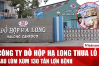 Công ty Đồ hộp Hạ Long thua lỗ nặng nề sau “lùm xùm” 130 tấn lợn bệnh