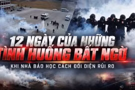 12 ngày của những tình huống bất ngờ: Khi nhà báo học cách đối diện rủi ro