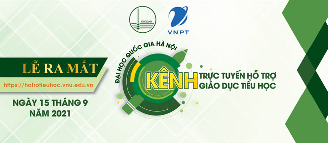 Đại học Quốc gia HN ra mắt Kênh trực tuyến hỗ trợ giáo dục tiểu học ảnh 1