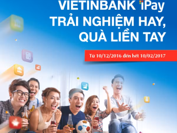 Nhận tiền ngay khi kích hoạt, thanh toán hóa đơn qua VietinBank iPay ảnh 1