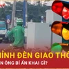 Bản tin 60s: Vụ tự điều chỉnh đèn tín hiệu giao thông ở Thành phố Hồ Chí Minh, người đàn ông khai gì?
