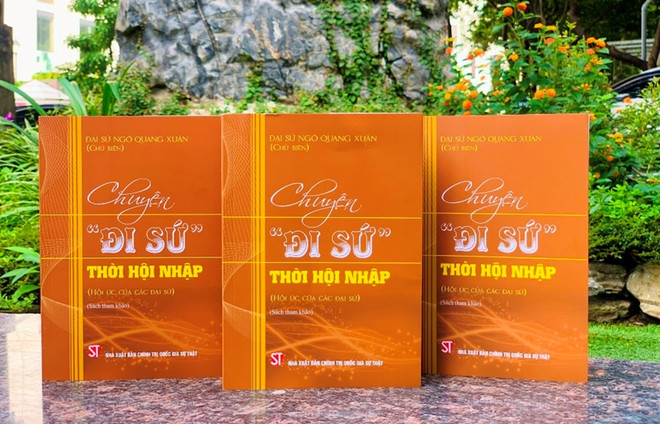 Hồi ức của các Đại sứ trong cuốn sách 'Chuyện 'đi sứ' thời hội nhập' ảnh 1