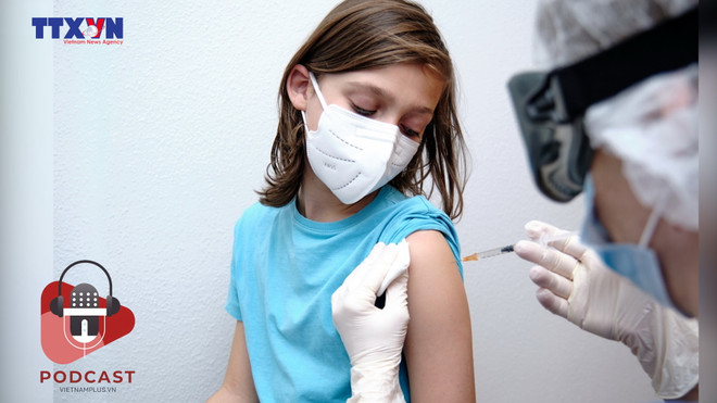 [Audio] Vì sao Việt Nam chưa tiêm vaccine ngừa COVID-19 cho trẻ em? ảnh 1