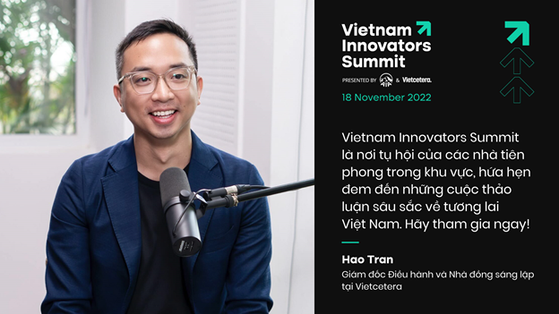 Ông Hảo Trần, đồng sáng lập kiêm CEO của Vietcetera. Sắp diễn ra chuỗi sự kiện về kinh doanh và đổi mới sáng tạo tại TP.HCM ảnh 1