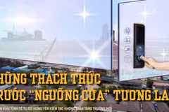 Những thách thức trước “ngưỡng cửa” tương lai