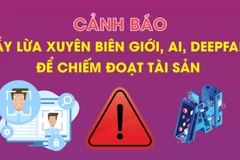 Cảnh báo bẫy lừa xuyên biên giới, AI, deepfake để chiếm đoạt tài sản