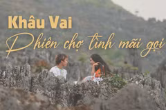 Khâu Vai - phiên chợ tình mãi gọi