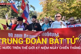 Các nước trên thế giới long trọng kỷ niệm Ngày Chiến thắng phátxít 9/5