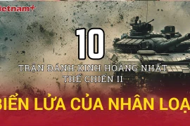 Nhìn lại 10 trận đánh kinh hoàng nhất Chiến tranh thế giới lần thứ II