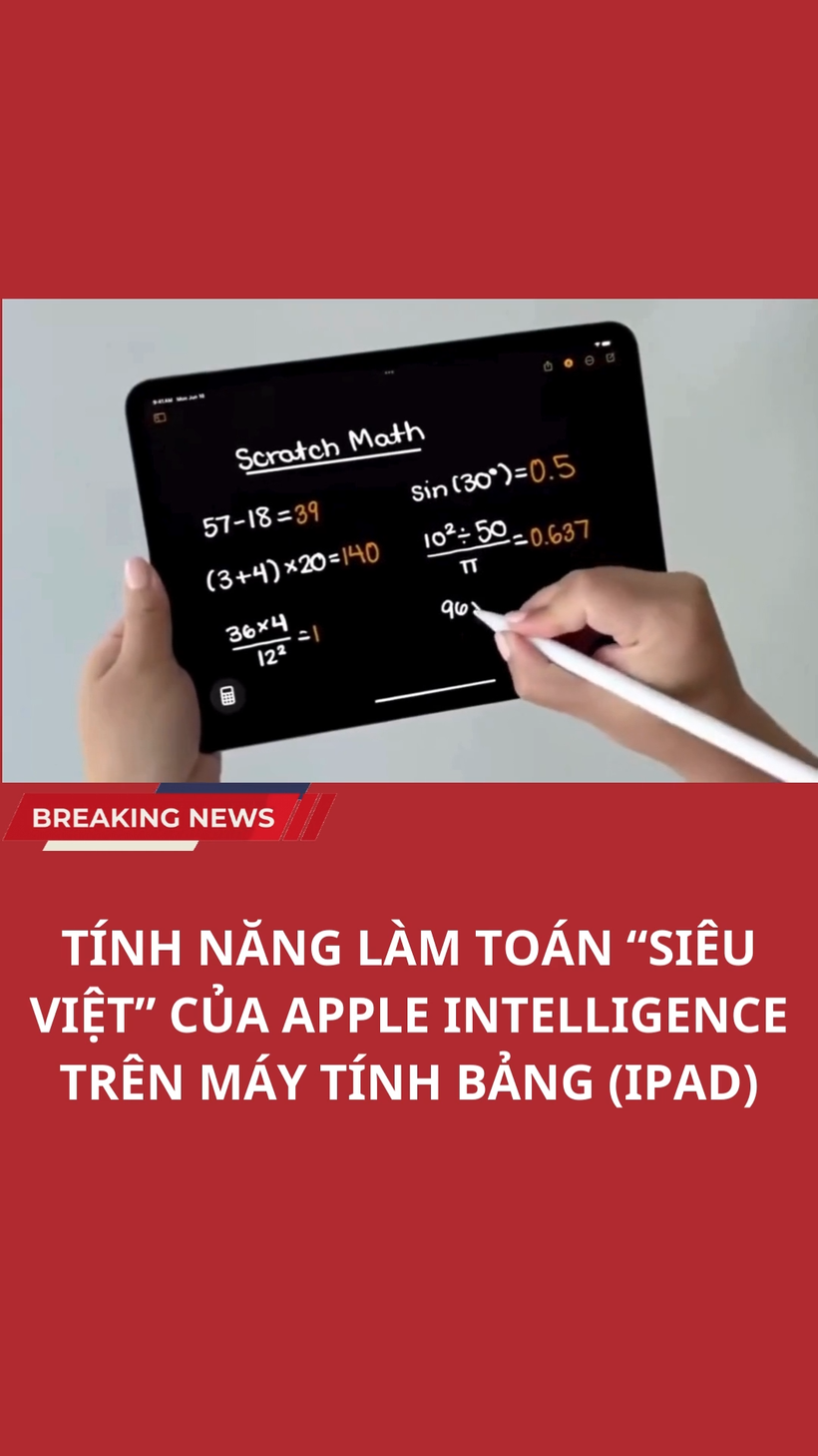 Tính năng làm toán siêu việt của Apple Intelligence trên iPad