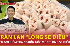 Kêu gọi kiểm tra nguồn gốc món "lòng se điếu"