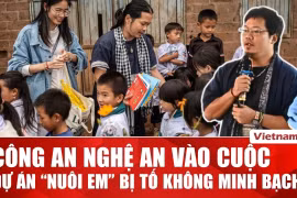 Nguồn kinh phí nghi nhập nhèm, công an vào cuộc xác minh dự án “Nuôi em ở Nghệ An”