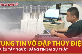 Triệu tập người đăng tin sai sự thật về vỡ đập thủy điện Bản Vẽ