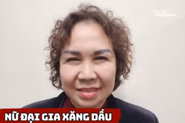 Đại gia xăng dầu Chu Thị Thành khắc phục hậu quả 99 tỷ đồng sau khi bị truy tố