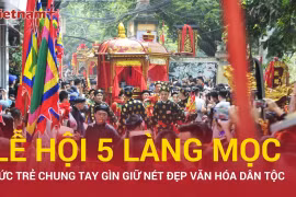 Lễ hội cổ truyền 5 làng Mọc: Sức trẻ chung tay gìn giữ văn hóa dân tộc Việt