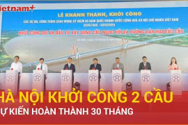 Khởi công cầu Vân Phúc và Ngọc Hồi đúng dịp 80 năm Quốc khánh 2/9
