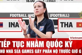 Chủ nhà Thái Lan tiếp tục gặp sự cố nhầm quốc kỳ dù SEA Games chưa diễn ra