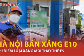 Xăng E10 chính thức được bán thử nghiệm tại thành phố nào?