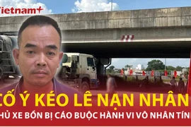 Nghi vấn tài xế xe bồn cố ý kéo lê nữ sinh dẫn đến tử vong