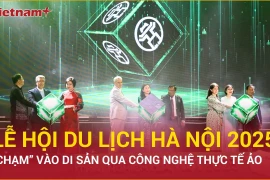 Lễ hội Du lịch Hà Nội 2025: "Chạm” vào di sản qua công nghệ thực tế ảo