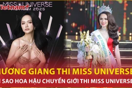 Vì sao hoa hậu chuyển giới Hương Giang được thi Miss Universe 2025?