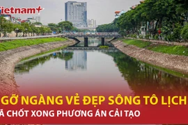 Sông Tô Lịch đẹp ngỡ ngàng sau khi được bổ cập thêm nguồn nước