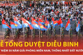 Tổng duyệt diễu binh, diễu hành kỷ niệm 50 năm Giải phóng miền Nam, thống nhất đất nước