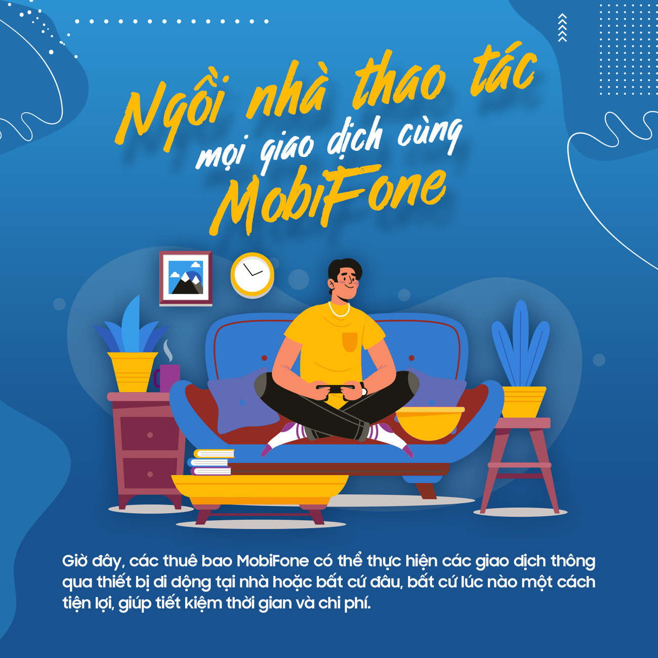 [Infographics] Ngồi nhà thao tác mọi giao dịch cùng MobiFone ảnh 1