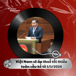 Tin nóng 29/11: Việt Nam sẽ áp thuế tối thiểu toàn cầu từ năm 2024 