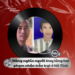 Tin nóng 8/12: Hàng nghìn người truy lùng hai phạm nhân trốn trại ở Hà Tĩnh