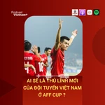 Đội tuyển Việt Nam sẽ có thủ lĩnh mới tại AFF Cup, ai là ứng cử viên số một?