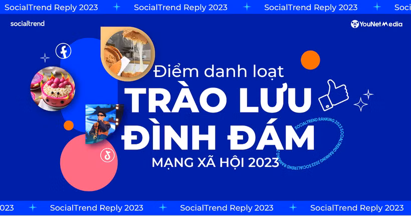 Nhìn lại các xu hướng được quan tâm nhất trên mạng xã hội 2023