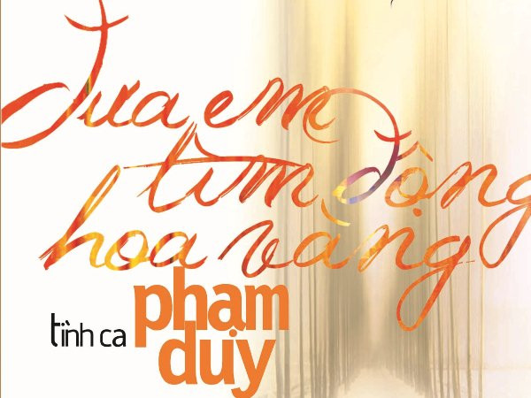 “Đưa em tìm động hoa vàng” tưởng nhớ nhạc sỹ Phạm Duy ảnh 1